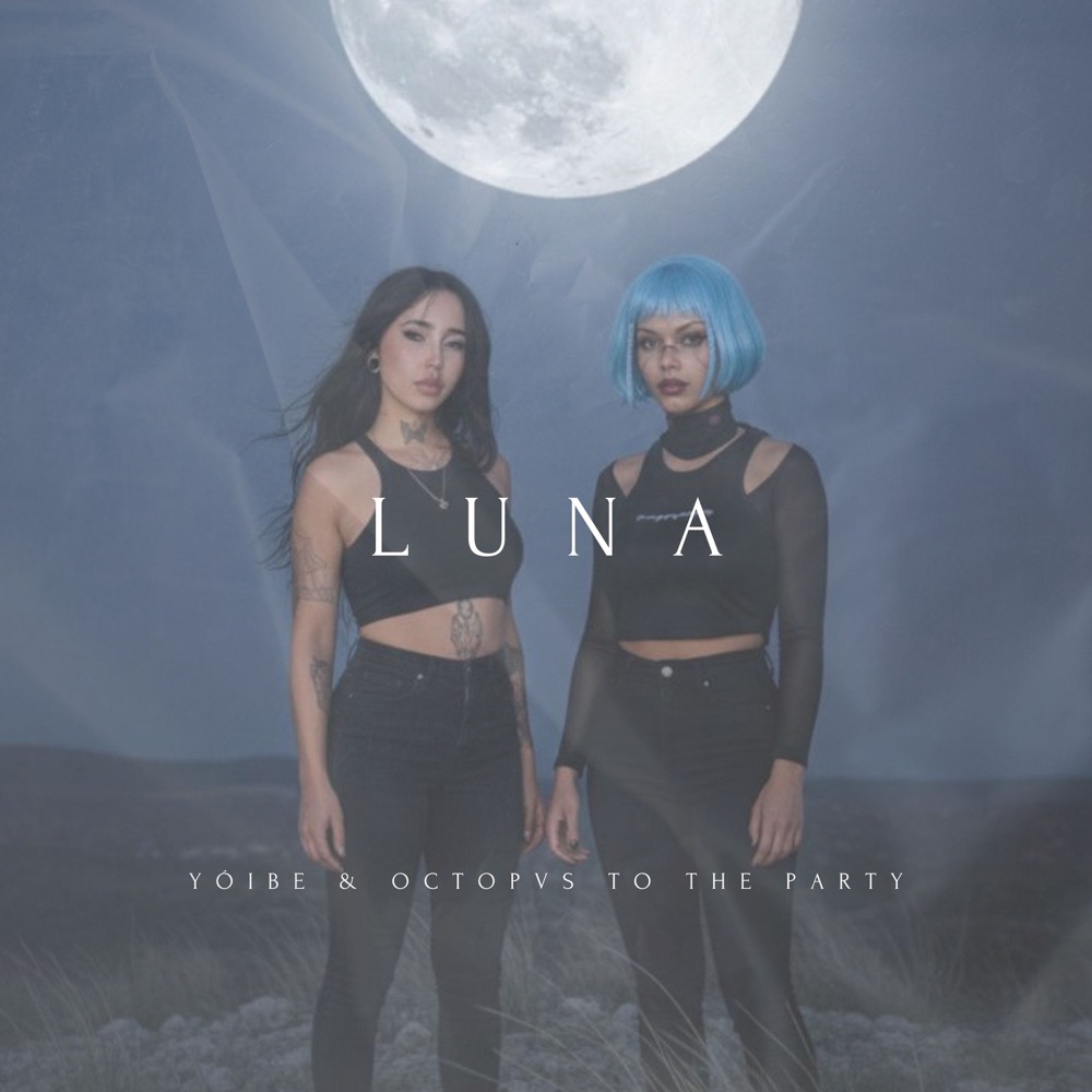 Обложка альбома «Luna - Single» — Octopvs To The Party & Yöibe