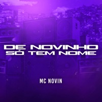 De Novinho Só Tem Nome - Single - MC Novin
