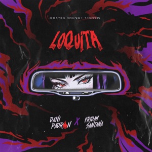 LOQUITA (feat. Friday Santana)