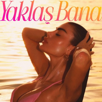 Yaklaş Bana - Single