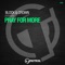 Pray For More - Block & Crown lyrics