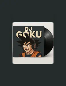Escucha a DJ Goku, mira videos musicales, lee su biografía, consulta las fechas de las gira y más.