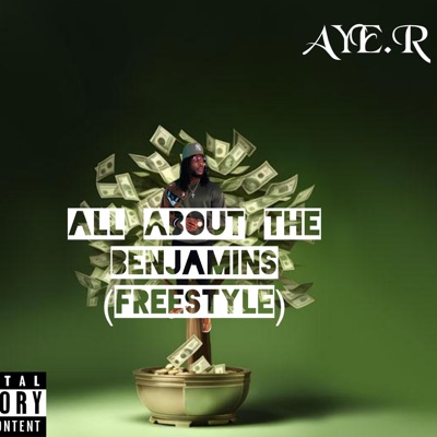 ALL ABOUT THE BENJAMINS (freestyle) - Single
