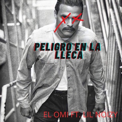 Peligro en la Lleca (feat. Lil Noizy) - Single