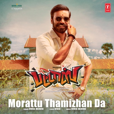 Morattu Thamizhan Da (From "Pattas") - Single