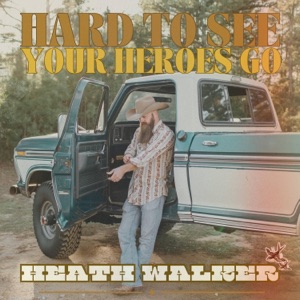 Hard To See Your Heroes Go (Acoustic) - Single