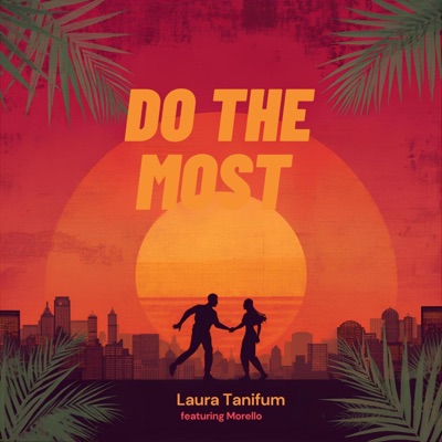 Do The Most (feat. Morelloisart) - Single