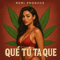 que tu ta que (feat. el voltio 23 & robinsito rd) - Single - Remi Produce