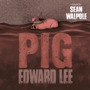 The Pig: The Pig Series, Book 1 (Unabridged)