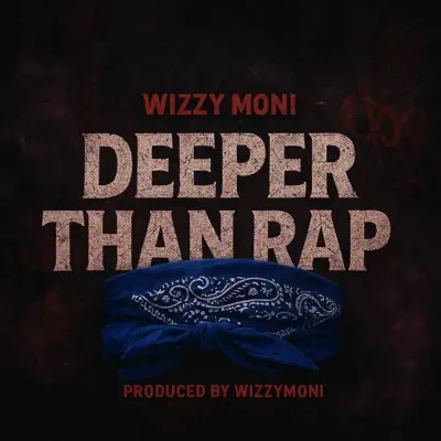 Listen to Deeper Than Rap - Single by wizzy moni