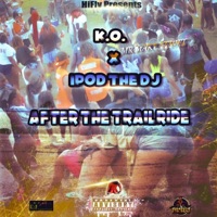 After The Trailride (feat. Ipod DA DJ) - Single - K.O. Mr. Make It Wet