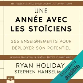 Une année avec les stoïciens: 365 enseignements pour déployer son potentiel