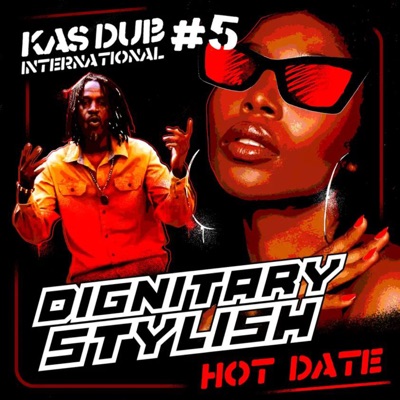 Kas Dub International #5 - Dignitary Stylish - Hot Date - Single