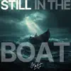 Still In The Boat