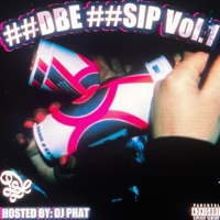 ##DBE ##SIP, Vol. 1 - EP - ICON1CK, STILLPA!N & DJ Phat