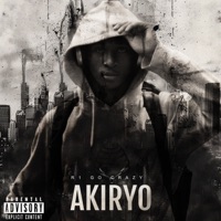 Akiryo - Single - R1 Go Crazy