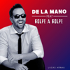 De La Mano (feat. Golpe a Golpe) [Remix] - Lucas Arnau