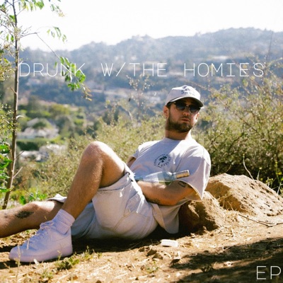 drunk w/the homies EP - Single