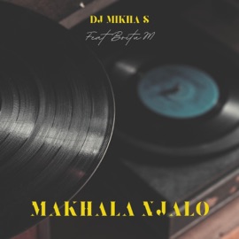 Makhala njalo (feat. BoituM) DJ Mikah S