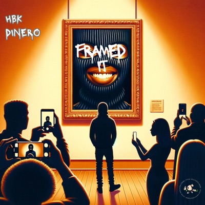 Framed It (feat. HBK Dinero) [Radio Edit] - Single