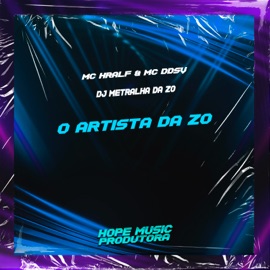 O Artista da Zo Mc Hralf, MC DDSV & DJ METRALHA DA ZO