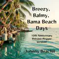 Breezy, Balmy, Bama Beach Days
