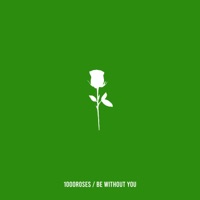 Be Without You - Single - Legacy & 1000roses