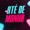 MTG Até De Manhã (feat. MC Pânico)