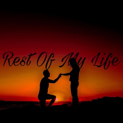 Rest Of My Life - Single