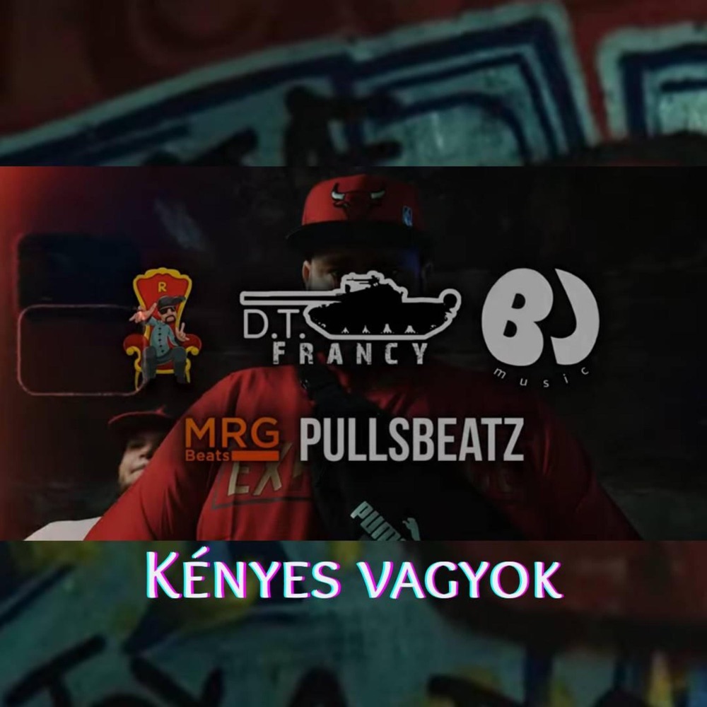 Обложка альбома «Kényes vagyok (feat. Raplikator & BJ) - Single» — D.T.FRANCY
