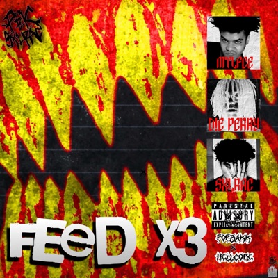 FEED X3 (feat. Die Perry & MTLFCE) - Single