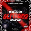 Montagem Glitares Nerdtal - Single