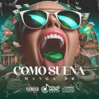 Como Suena (feat. Manga dr) - Single - El Dollar Music