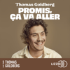 Promis, ça va aller - Thomas Goldberg