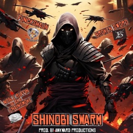 Shinobi Swarm (feat. Broken Sword & Funckshaun) Noble Ruffin