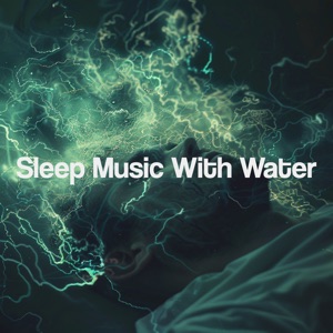 Sleep Music with Water