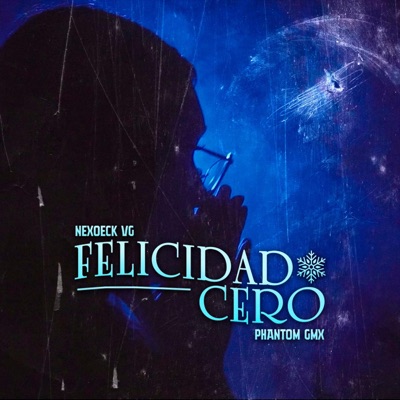 Felicidad Cero (feat. phantom_gmx) - Single