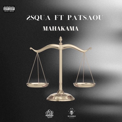 Song - MAHAKAMA (feat. Patsaou) - 2squa