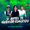 Si Antes Te Hubiera Conocido (Bachata Version) - Dj Freddy Fresh, Dj Dave Aguilar & Virginia Mos lyrics