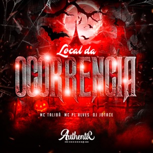 Local da Ocorrência (feat. MC Talibã & mc pl alves)