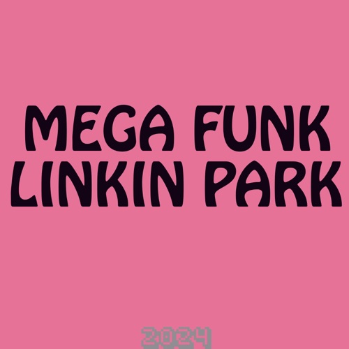 MEGA LINKIN PARK - Single