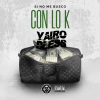 Si No Me Busco Con Los K - Single - Yairo Bless