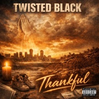 Thankful - Single - Twisted Black