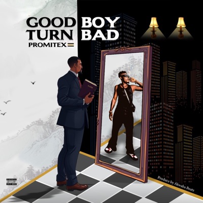 Good Boy Turn Bad - Single