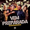 Vem Preparada (feat. Os Gemeos da Putaria) - Single