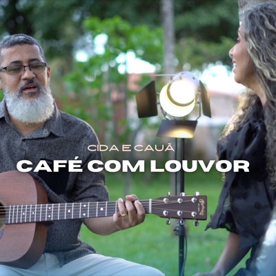 Cida e Cauã - Café Com Louvor