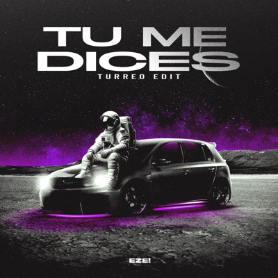 Tu Me Dices (Turreo Edit) - Single