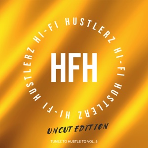 Tunez to Hustle to, Vol. 3 (Uncut Edition)