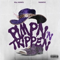 PimpN 'N Trippen (feat. T Hunnitsz) - Real Hunnits