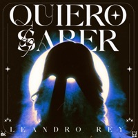 Quiero saber - Single - Leandro Rey